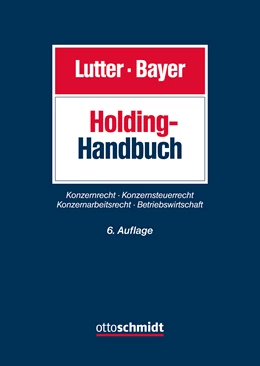 Abbildung von Lutter / Bayer | Holding-Handbuch | 6. Auflage | 2020 | beck-shop.de
