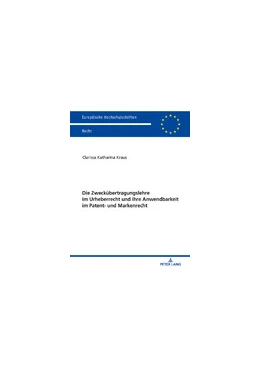Abbildung von Kraus | Die Zweckübertragungslehre im Urheberrecht und ihre Anwendbarkeit im Patent- und Markenrecht | 1. Auflage | 2020 | 6162 | beck-shop.de
