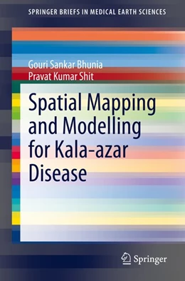 Abbildung von Bhunia / Shit | Spatial Mapping and Modelling for Kala-azar Disease | 1. Auflage | 2020 | beck-shop.de
