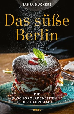 Abbildung von Dückers | Das süße Berlin | 1. Auflage | 2021 | beck-shop.de