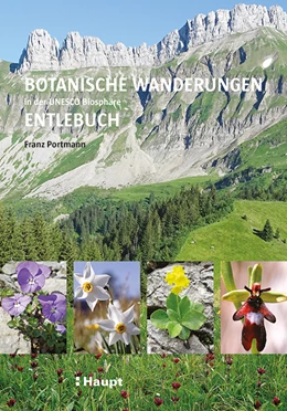 Abbildung von Portmann | Botanische Wanderungen in der UNESCO Biosphäre Entlebuch | 1. Auflage | 2020 | beck-shop.de