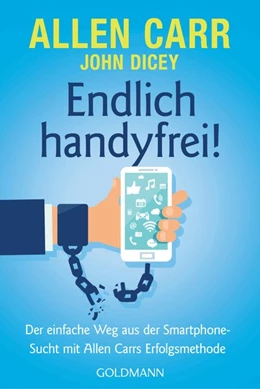 Abbildung von Dicey / Carr | Endlich handyfrei! | 1. Auflage | 2021 | beck-shop.de