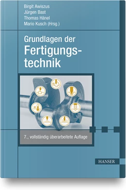 Abbildung von Awiszus / Bast | Grundlagen der Fertigungstechnik | 7. Auflage | 2020 | beck-shop.de