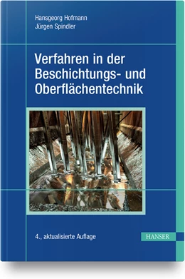 Abbildung von Hofmann / Spindler | Verfahren in der Beschichtungs- und Oberflächentechnik | 4. Auflage | 2020 | beck-shop.de