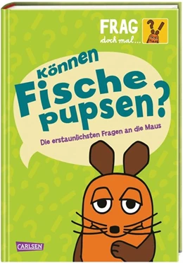Abbildung von Dahm | Frag doch mal ... die Maus: Können Fische pupsen? | 1. Auflage | 2020 | beck-shop.de