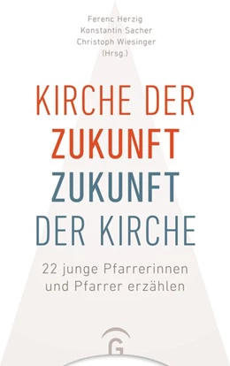 Abbildung von Herzig / Sacher | Kirche der Zukunft - Zukunft der Kirche | 1. Auflage | 2021 | beck-shop.de