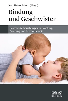 Abbildung von Brisch | Bindung und Geschwister | 1. Auflage | 2020 | beck-shop.de