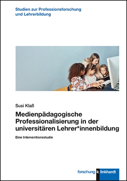 Abbildung von Klaß | Medienpädagogische Professionalisierung in der universitären Lehrer*innenbildung | 1. Auflage | 2020 | beck-shop.de