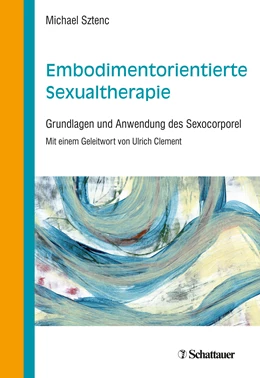 Abbildung von Sztenc | Embodimentorientierte Sexualtherapie | 2. Auflage | 2020 | beck-shop.de