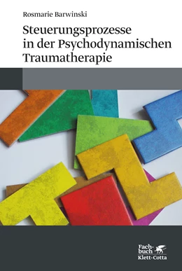 Abbildung von Barwinski | Steuerungsprozesse in der Psychodynamischen Traumatherapie | 1. Auflage | 2020 | beck-shop.de