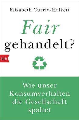 Abbildung von Currid-Halkett | Fair gehandelt? | 1. Auflage | 2021 | beck-shop.de