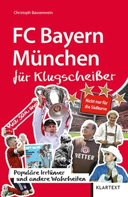 Abbildung von Bausenwein | FC Bayern München für Klugscheißer | 1. Auflage | 2020 | beck-shop.de