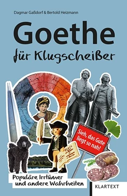 Abbildung von Gaßdorf / Heizmann | Goethe für Klugscheißer | 1. Auflage | 2020 | beck-shop.de