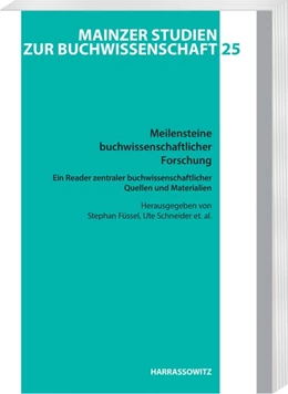 Abbildung von Füssel / Schneider | Meilensteine buchwissenschaftlicher Forschung. Ein Reader zentraler buchwissenschaftlicher Quellen und Materialien | 1. Auflage | 2018 | beck-shop.de