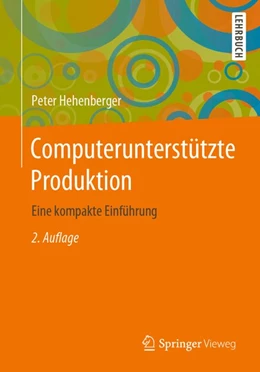 Abbildung von Hehenberger | Computerunterstützte Produktion | 2. Auflage | 2020 | beck-shop.de