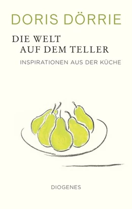 Abbildung von Dörrie | Die Welt auf dem Teller | 1. Auflage | 2020 | beck-shop.de