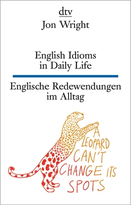 Abbildung von Wright | English Idioms in Daily Life - Englische Redewendungen im Alltag | 1. Auflage | 2020 | beck-shop.de