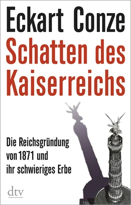 Abbildung von Conze | Schatten des Kaiserreichs | 1. Auflage | 2020 | beck-shop.de