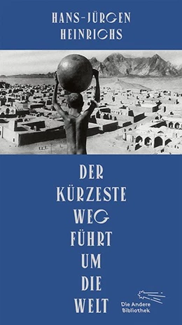 Abbildung von Heinrichs | Der kürzeste Weg führt um die Welt | 1. Auflage | 2020 | beck-shop.de