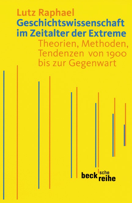 Cover: Lutz Raphael, Geschichtswissenschaft im Zeitalter der Extreme