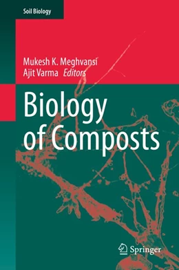 Abbildung von Meghvansi / Varma | Biology of Composts | 1. Auflage | 2020 | beck-shop.de