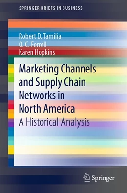 Abbildung von Tamilia / Ferrell | Marketing Channels and Supply Chain Networks in North America | 1. Auflage | 2020 | beck-shop.de