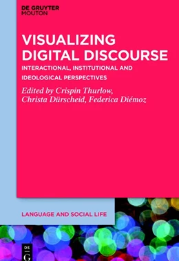 Abbildung von Thurlow / Dürscheid | Visualizing Digital Discourse | 1. Auflage | 2020 | beck-shop.de