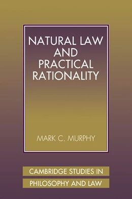 Abbildung von Murphy | Natural Law and Practical Rationality | 1. Auflage | 2007 | beck-shop.de