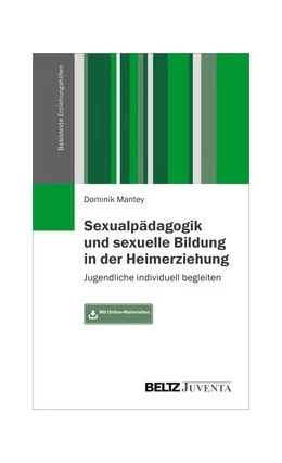 Abbildung von Mantey | Sexualpädagogik und sexuelle Bildung in der Heimerziehung | 1. Auflage | 2020 | beck-shop.de