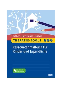 Abbildung von Gräßer / Hovermann jun. | Therapie-Tools Ressourcenmalbuch für Kinder und Jugendliche | 1. Auflage | 2020 | beck-shop.de