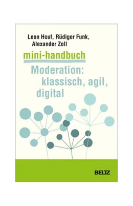 Abbildung von Houf / Funk | Mini-Handbuch Moderation: klassisch, agil, digital | 1. Auflage | 2020 | beck-shop.de