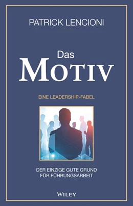 Abbildung von Lencioni | Das Motiv | 1. Auflage | 2020 | beck-shop.de