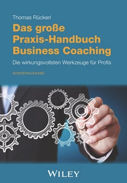 Abbildung von Rückerl | Das große Praxis-Handbuch Business Coaching: Die wirkungsvollsten Werkzeuge für Profis | 3. Auflage | 2020 | beck-shop.de