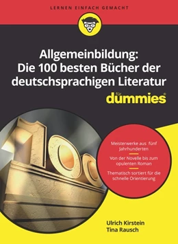 Abbildung von Kirstein / Rausch | Allgemeinbildung: Die 100 besten Bücher der deutschsprachigen Literatur für Dummies | 1. Auflage | 2020 | beck-shop.de