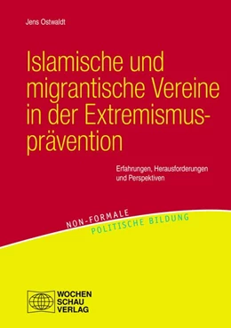 Abbildung von Ostwaldt | Islamische und migrantische Vereine in der Extremismusprävention | 1. Auflage | 2020 | beck-shop.de
