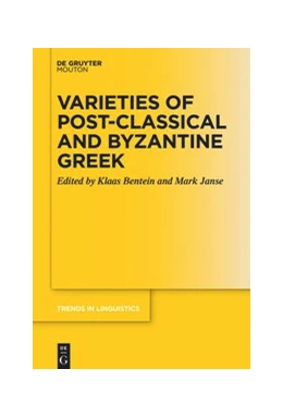 Abbildung von Bentein / Janse | Varieties of Post-classical and Byzantine Greek | 1. Auflage | 2020 | 331 | beck-shop.de