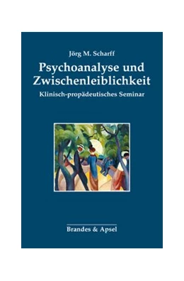Abbildung von Scharff | Psychoanalyse und Zwischenleiblichkeit | 1. Auflage | 2020 | beck-shop.de