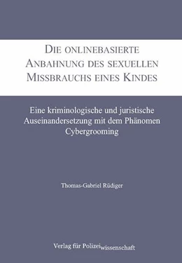 Abbildung von Rüdiger | Die onlinebasierte Anbahnung des sexuellen Missbrauchs eines Kindes | 1. Auflage | 2020 | beck-shop.de