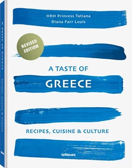 Abbildung von Hrh Princess Tatiana / Farr Louis | A Taste of Greece, New Edition | 1. Auflage | 2020 | beck-shop.de