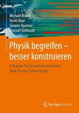 Abbildung von Brand / Baur | Physik begreifen - besser konstruieren | 1. Auflage | 2020 | beck-shop.de