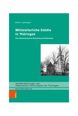 Abbildung von Leiniger | Mittelalterliche Städte in Thüringen | 1. Auflage | 2021 | beck-shop.de