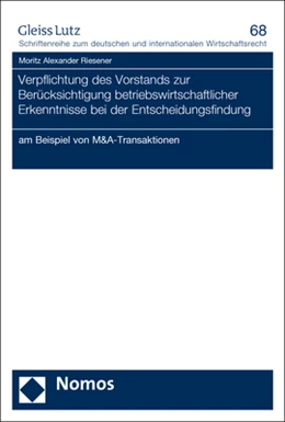 Abbildung von Riesener | Verpflichtung des Vorstands zur Berücksichtigung betriebswirtschaftlicher Erkenntnisse bei der Entscheidungsfindung | 1. Auflage | 2020 | 68 | beck-shop.de