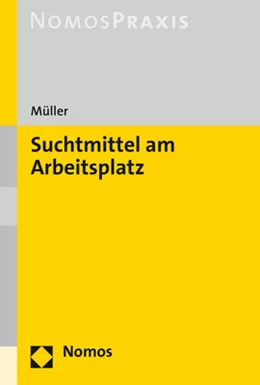 Abbildung von Müller | Suchtmittel am Arbeitsplatz | 1. Auflage | 2020 | beck-shop.de