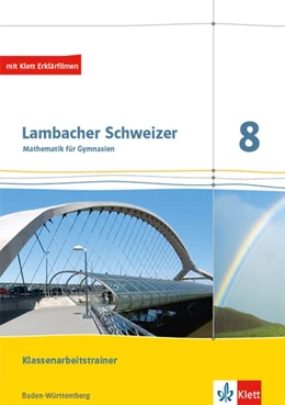 Abbildung von Lambacher Schweizer Mathematik 8. Ausgabe Baden-Württemberg. Klassenarbeitstrainer. Schülerheft mit Lösungen Klasse 8 | 1. Auflage | 2020 | beck-shop.de