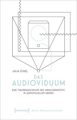 Abbildung von Eckel | Das Audioviduum | 1. Auflage | 2021 | beck-shop.de