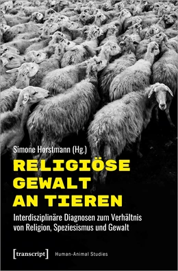 Abbildung von Horstmann | Religiöse Gewalt an Tieren | 1. Auflage | 2021 | beck-shop.de