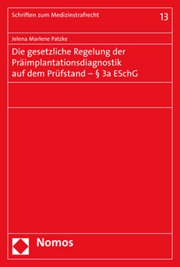 Abbildung von Patzke | Die gesetzliche Regelung der Präimplantationsdiagnostik auf dem Prüfstand - § 3a ESchG | 1. Auflage | 2020 | 13 | beck-shop.de