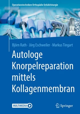 Abbildung von Rath / Eschweiler | Autologe Knorpelreparation mittels Kollagenmembran | 1. Auflage | 2020 | beck-shop.de
