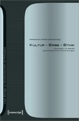 Abbildung von Kren / Leisch-Kiesl | Kultur - Erbe - Ethik | 1. Auflage | 2020 | beck-shop.de