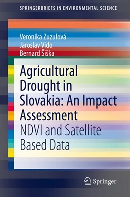 Abbildung von Zuzulová / Vido | Agricultural Drought in Slovakia: An Impact Assessment | 1. Auflage | 2020 | beck-shop.de